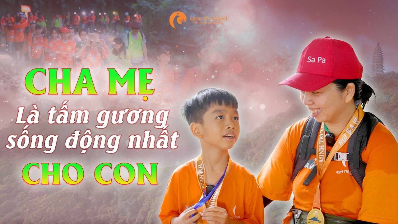 Cha mẹ chính là tấm gương học tập và trưởng thành sống động nhất cho con