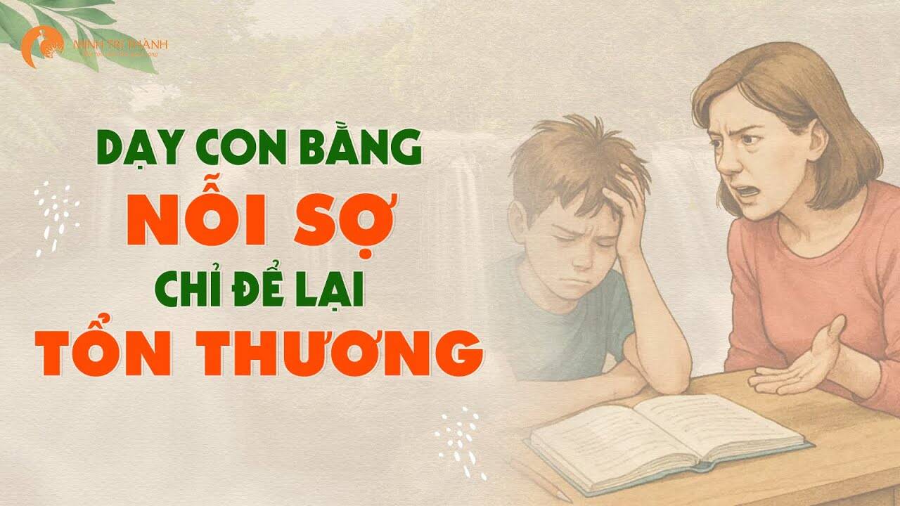 Khi mẹ ngừng dạy con bằng nỗi sợ