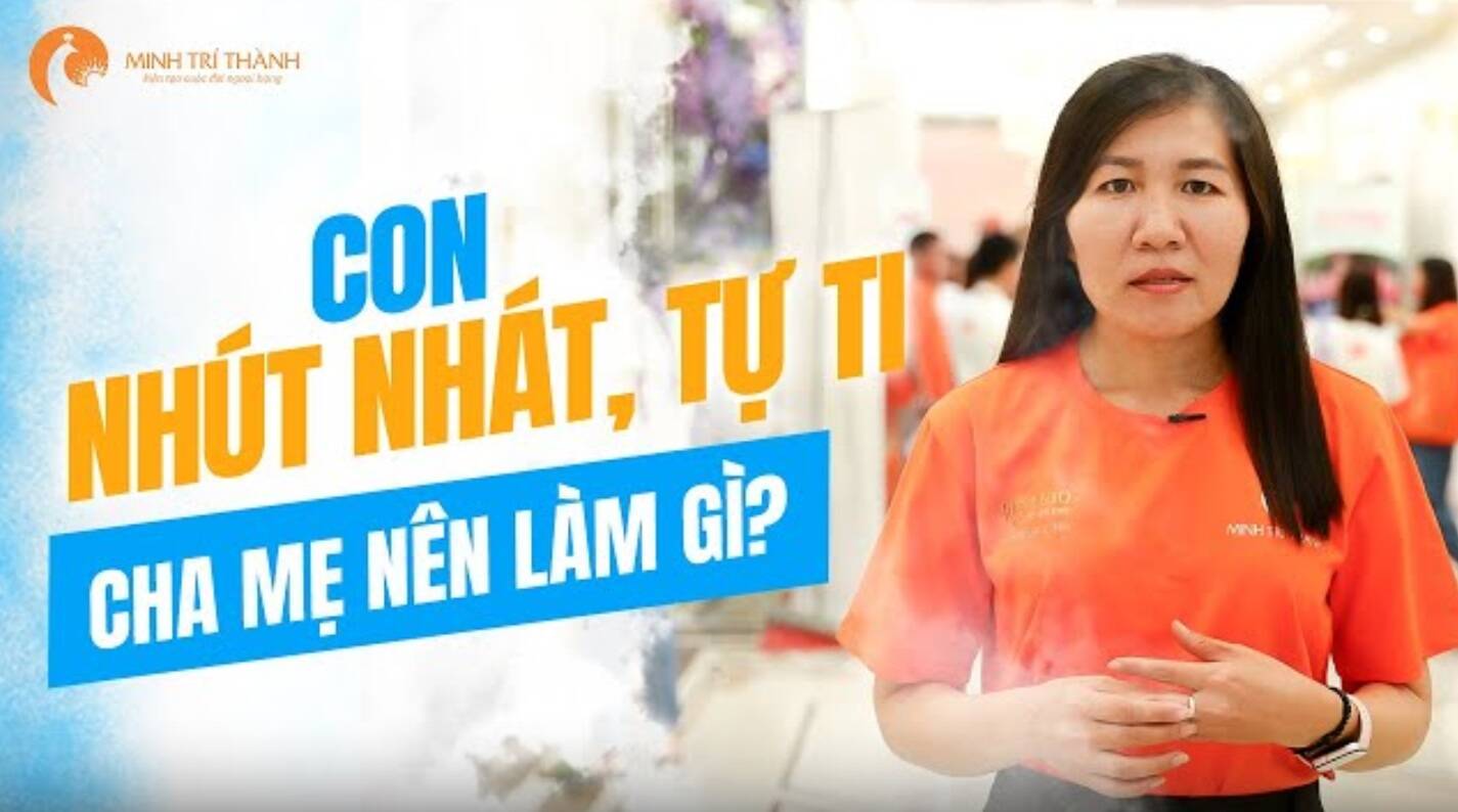 Con Nhút Nhát Và Hành Trình Đồng Hành Của Người Mẹ Lấy Lại Sự Tự Tin |
