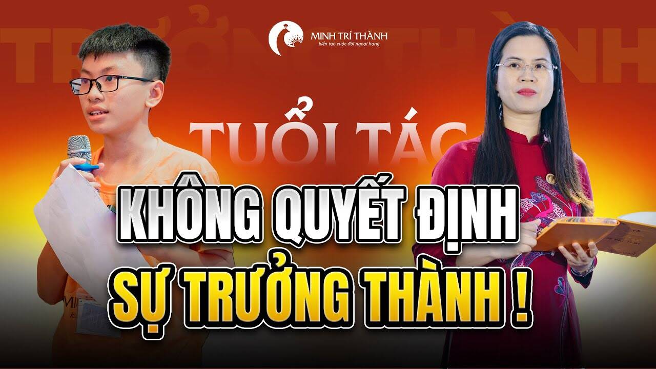 Tuổi tác không quyết định sự trưởng thành!