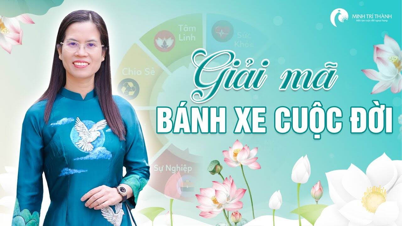 Giải mã bánh xe cuộc đời - Bí quyết sống đời hạnh phúc, thành công trọn vẹn