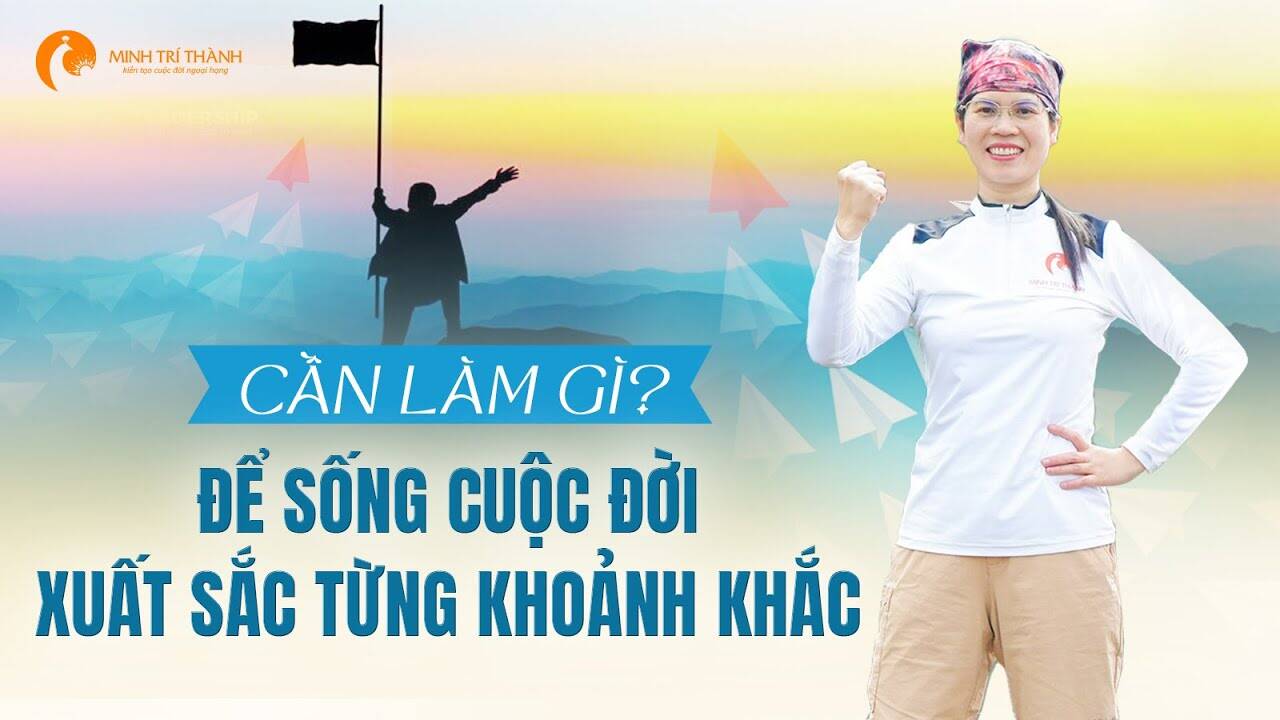 Muốn sống một cuộc đời xuất sắc? Hãy bắt đầu từ điều này