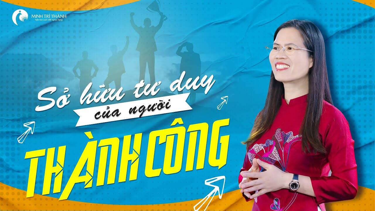 Để trở thành người thành công chắc chắn phải sở hữu tư duy này