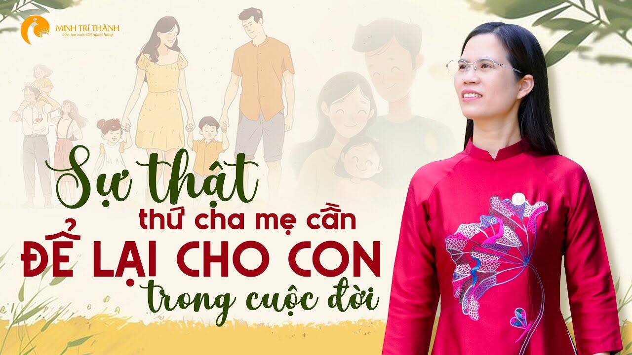 Thứ cha mẹ cần để lại cho con trong cuộc đời