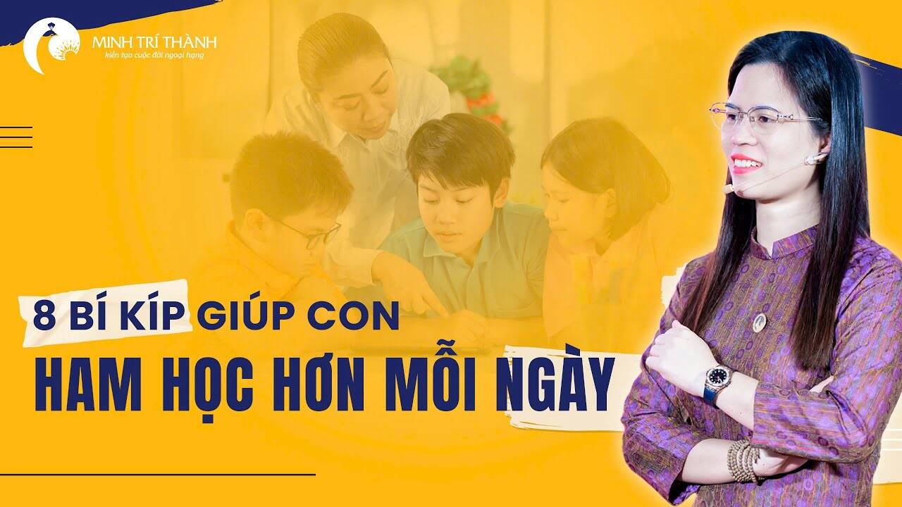 8 bí kíp giúp con ham học hơn mỗi ngày