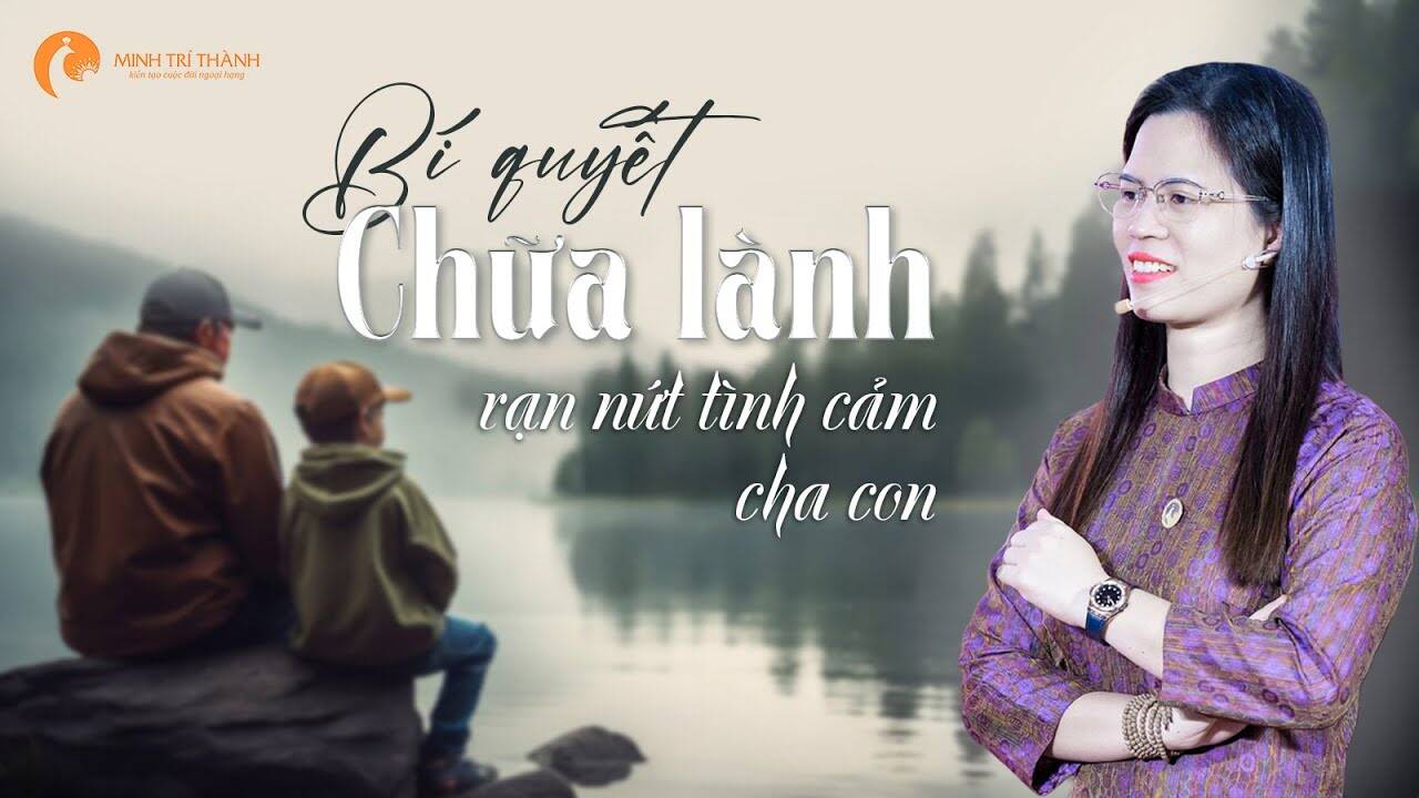 Bí quyết chữa lành rạn nứt tình cảm cha con