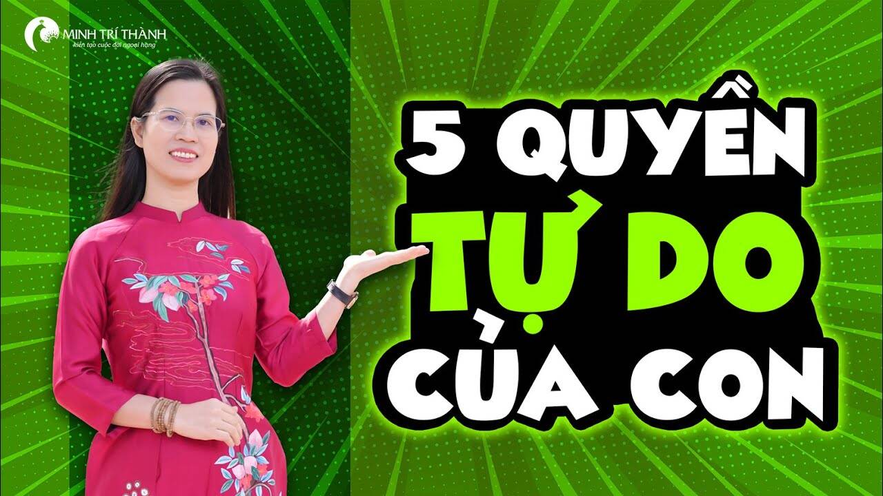 5 quyền căn bản mà bất kỳ đứa trẻ nào cũng cần