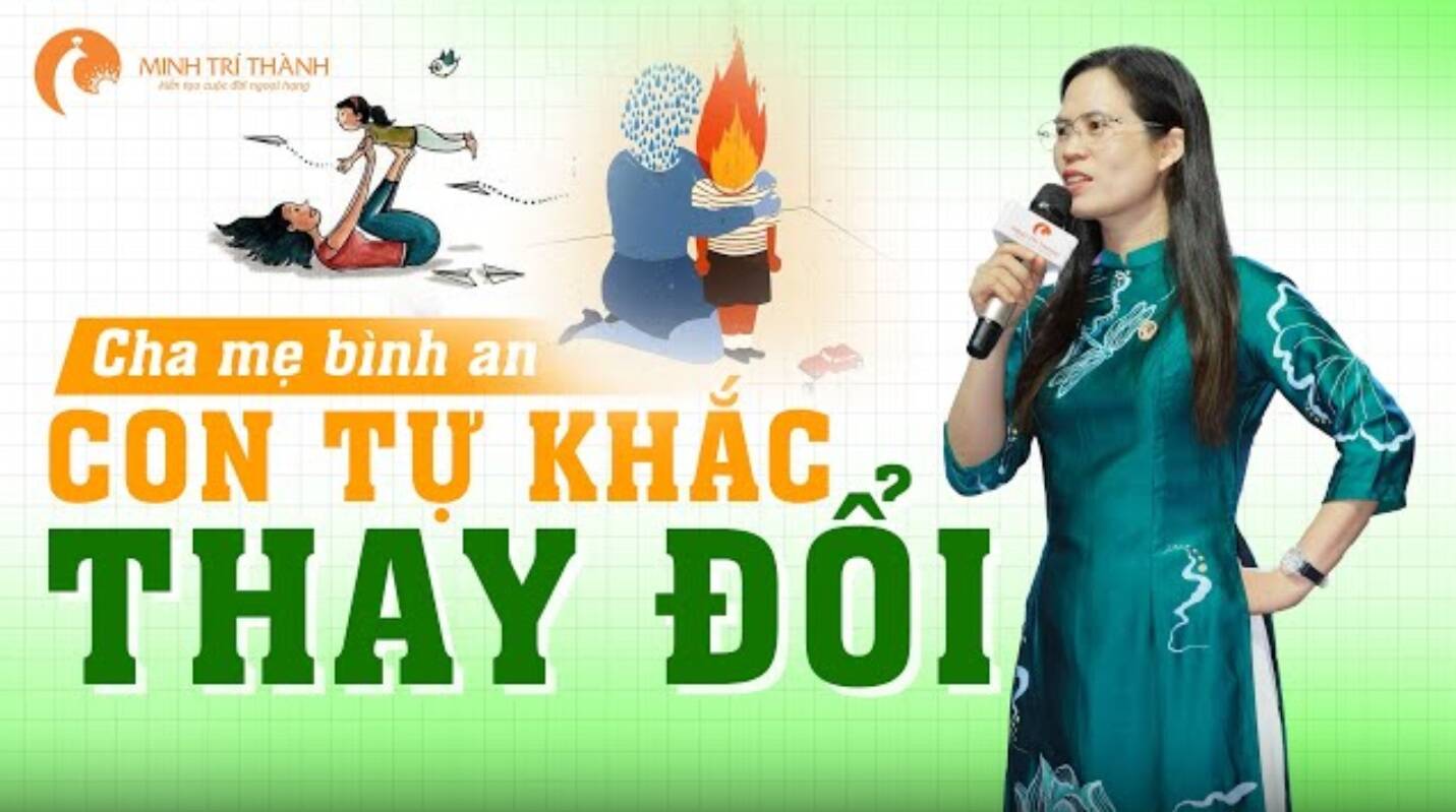 Không Phải Con Khó Dạy Mà Cha Mẹ Chưa Hiểu Gốc Rễ Vấn Đề Của Chính Mình