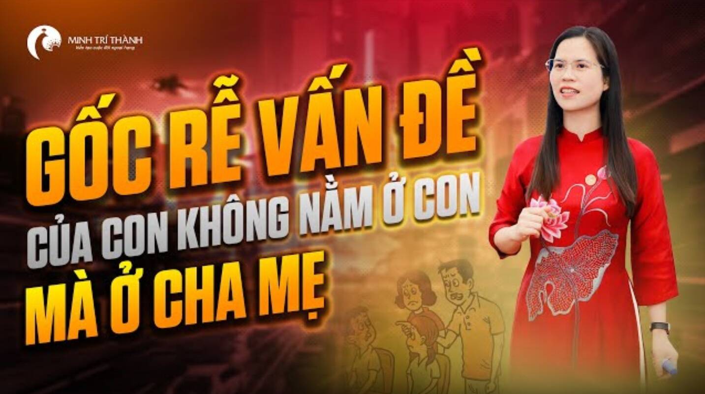 Hiểu Con Để Yêu Thương Đúng Cách – Bí Mật Đằng Sau Những Đứa Trẻ Hư