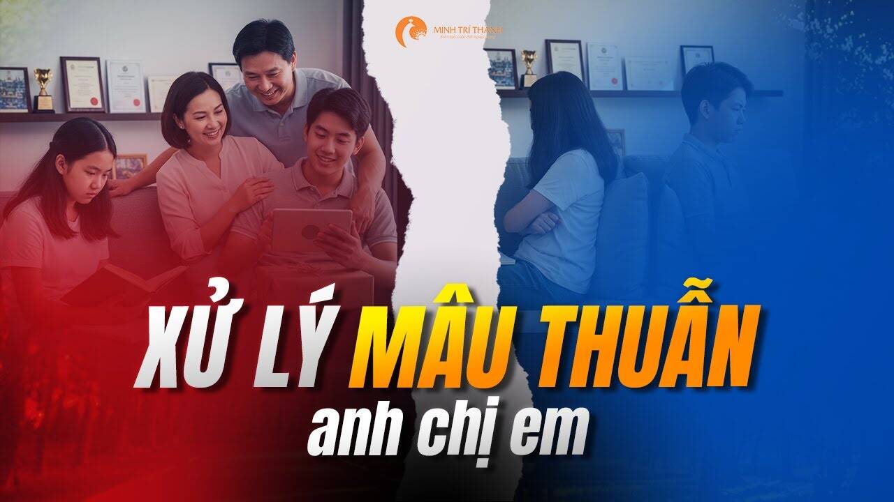Nguyên nhân và cách hóa giải mâu thuẫn anh chị em trong gia đình